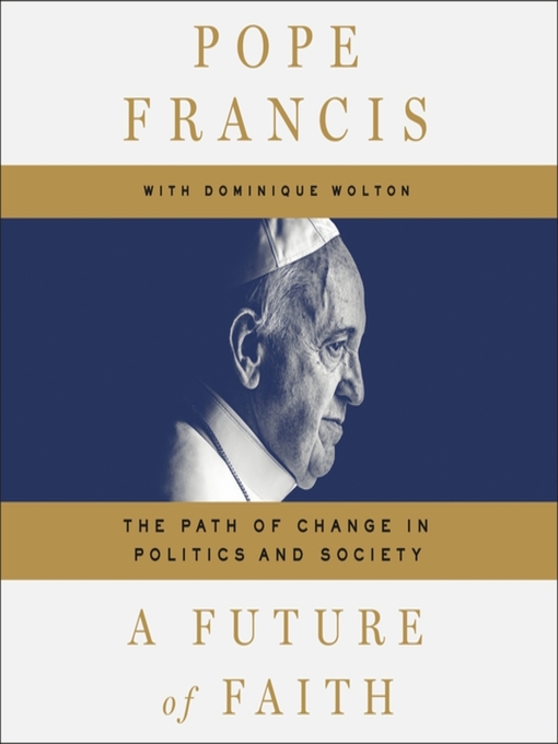 Title details for A Future of Faith by Pope Francis - Available
